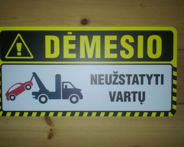 Informacinė lentelė „Dėmesio neužstatyti vartų“, 40x20 cm, aliuminio kompozitas