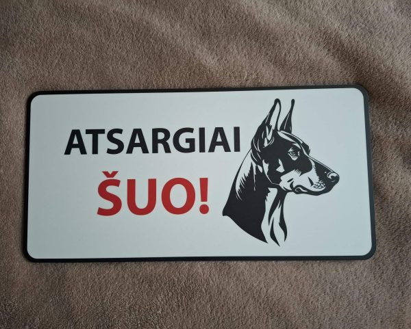 Informacinė lentelė „ATSARGIAI ŠUO!“
